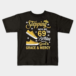 Stepping Into My 69th Birthday With God's Grace & Mercy Bday Kids T-Shirt